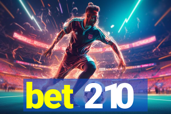 bet 210